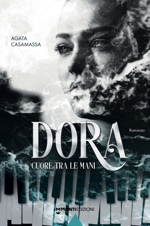 Книга Dora. Cuore tra le mani Agata Casamassa
