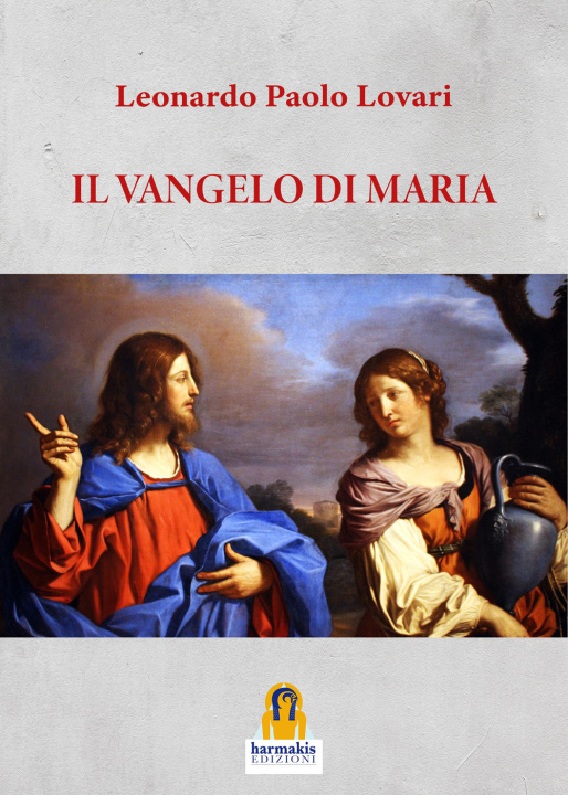 Книга Vangelo di Maria Leonardo Paolo Lovari