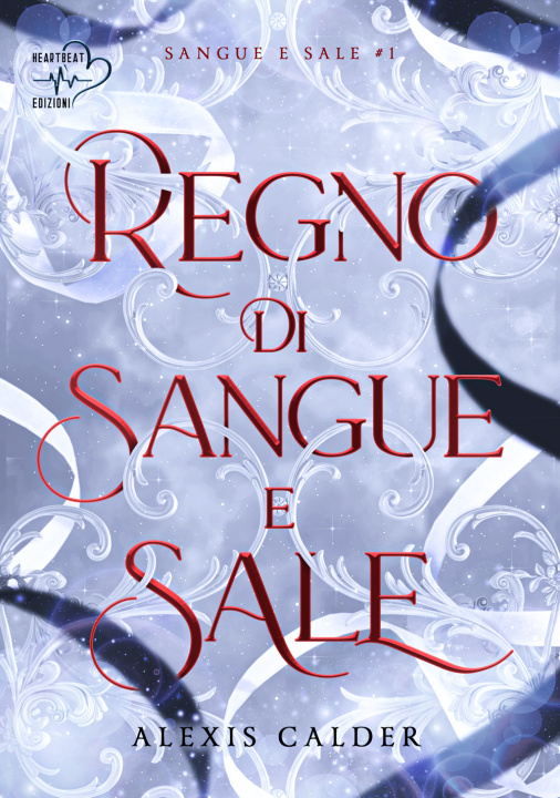 Knjiga Regno di sangue e sale. Sangue e sale Alexis Calder