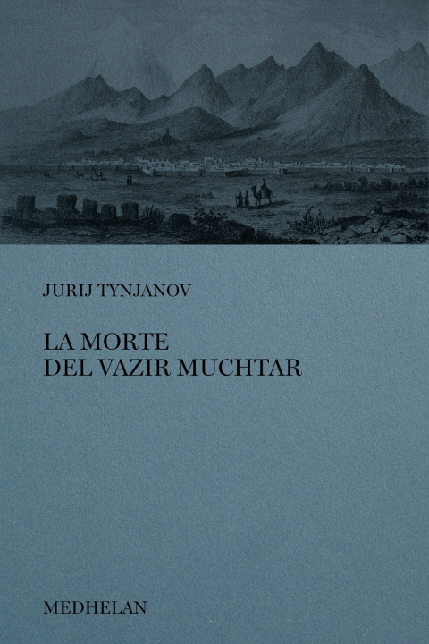 Книга morte del Vazir-Muchtar Jurij N. Tynjanov
