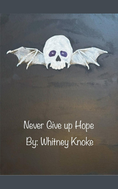 Книга Never Give up Hope Whitney Knoke