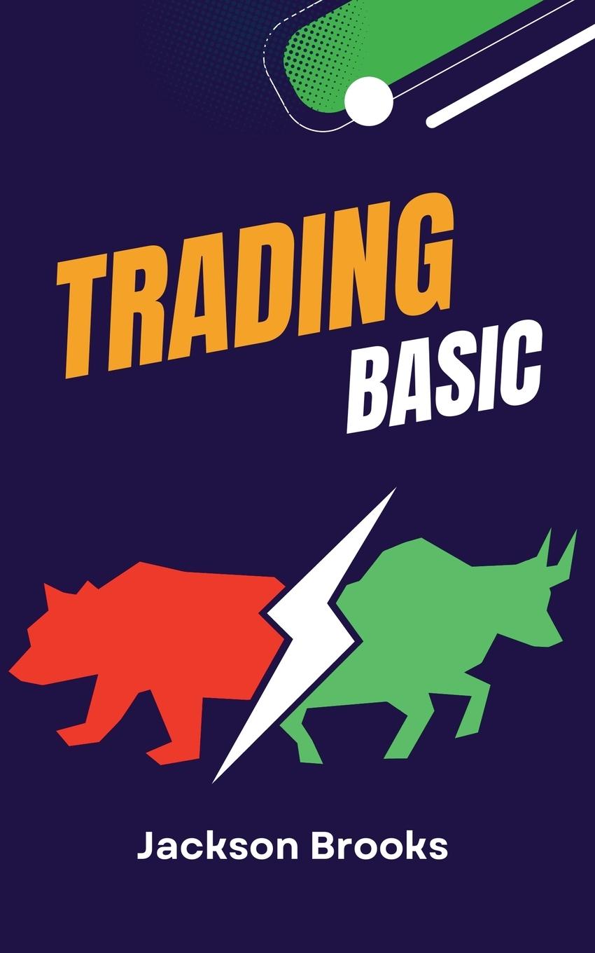 Knjiga Trading Basic Jackson Brooks