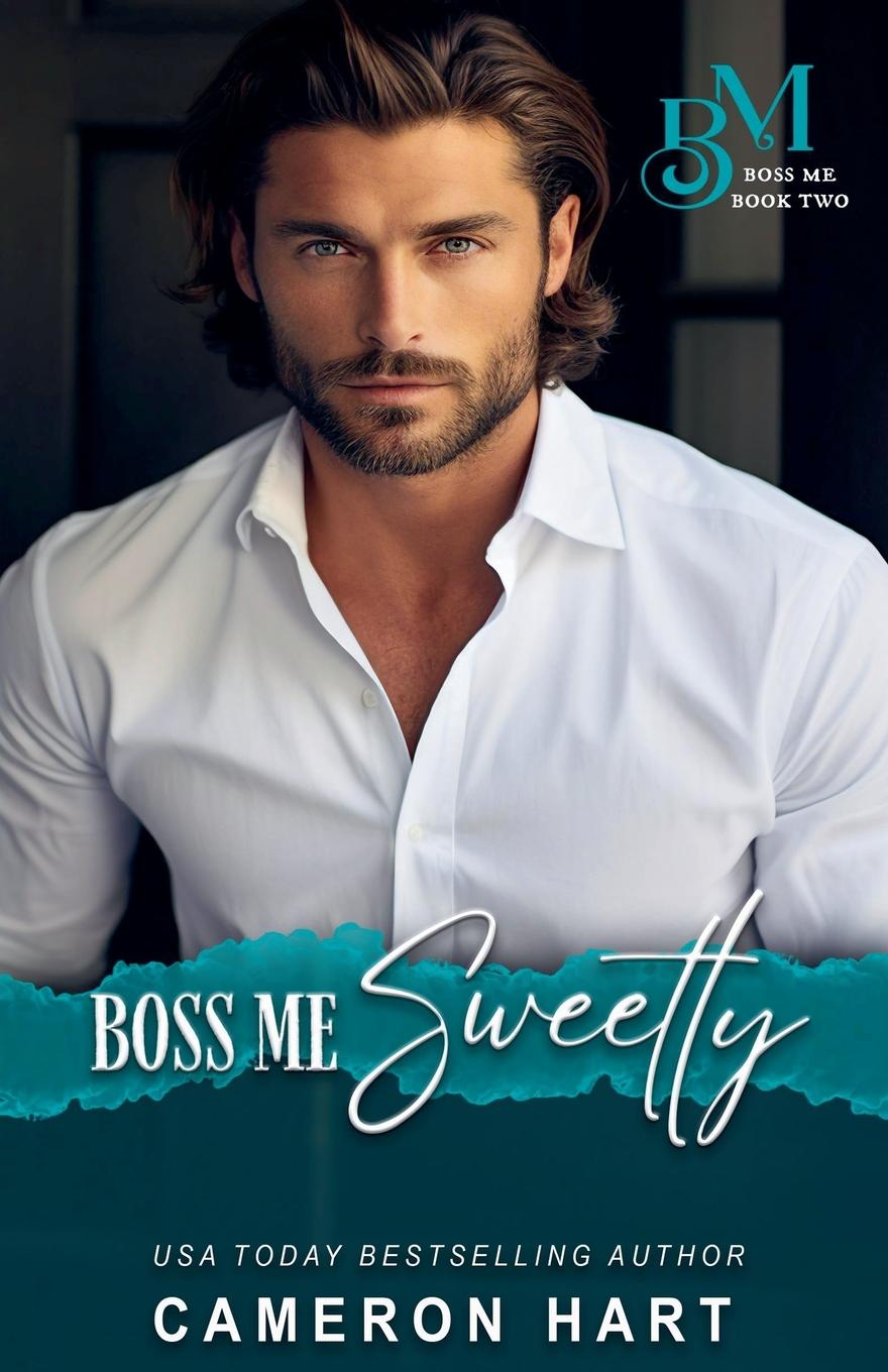 Книга Boss Me Sweetly Cameron Hart