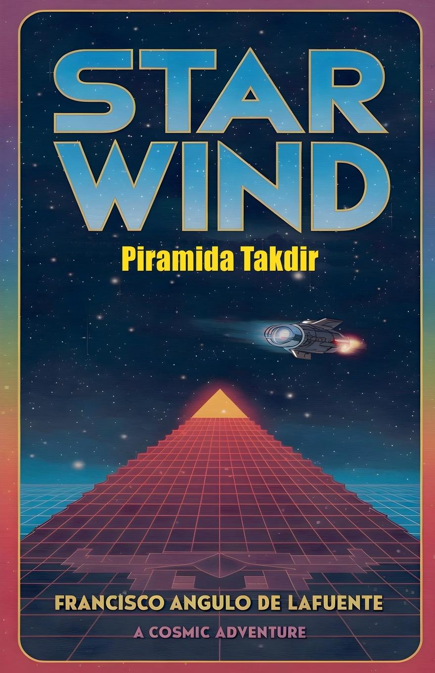 Buch Star Wind Piramida Takdir Francisco Angulo de Lafuente