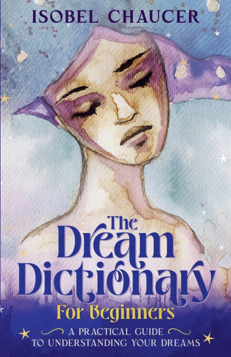 Libro The Dream Dictionary for Beginners Isobel Chaucer