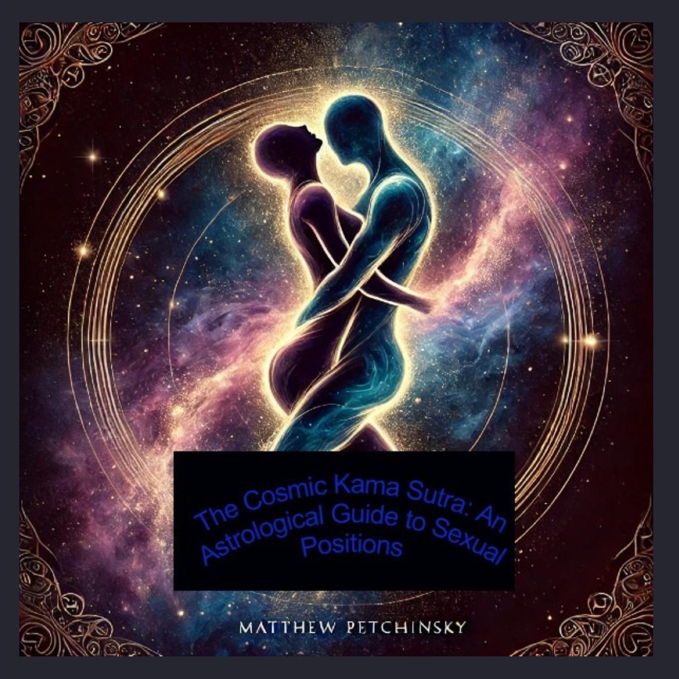 Книга The Cosmic Kama Sutra Matthew Petchinsky