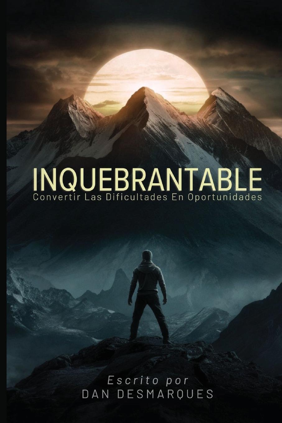 Knjiga Inquebrantable Dan Desmarques