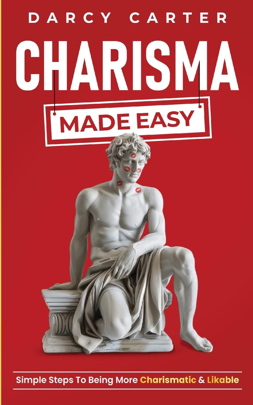 Knjiga Charisma Made Easy Darcy Carter