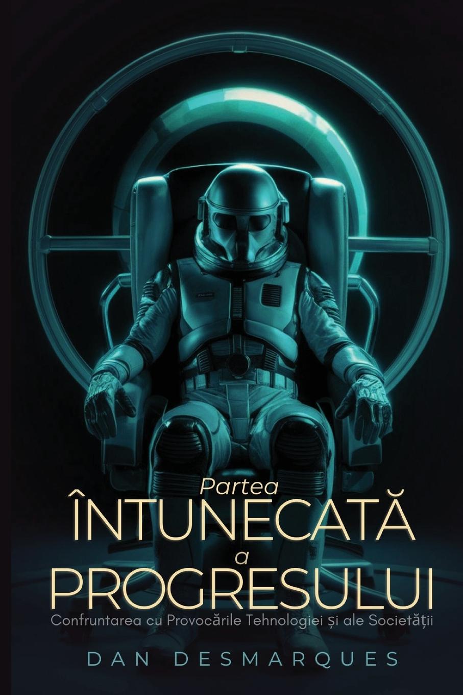 Knjiga Partea întunecat? a progresului Dan Desmarques