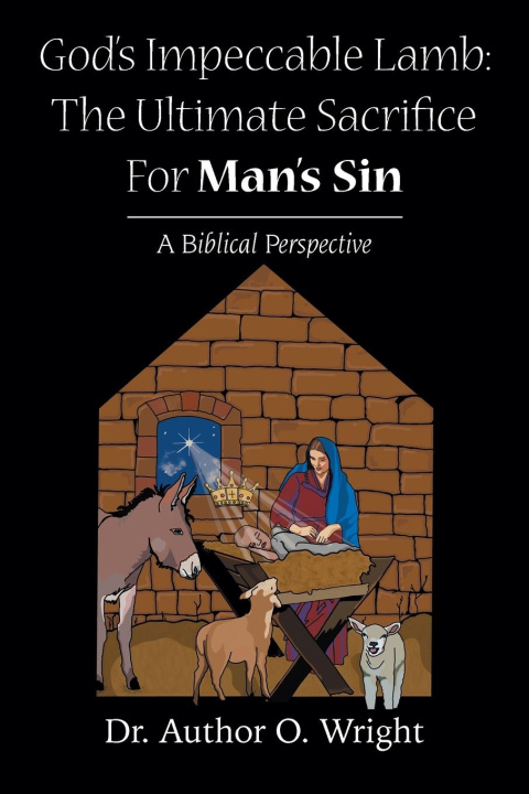 Knjiga God's Impeccable Lamb Dr. Author O. Wright