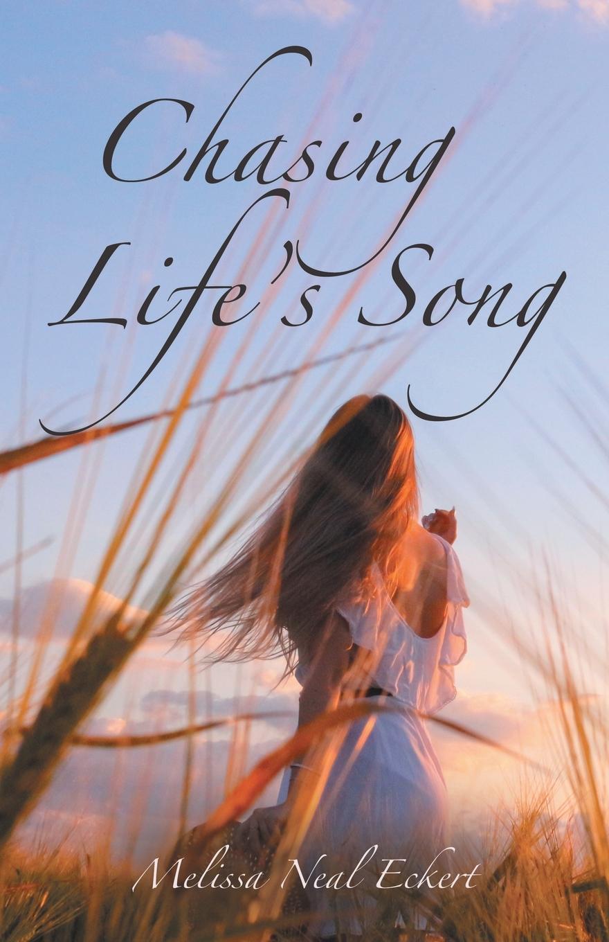 Книга Chasing Life's Song Melissa Neal Eckert