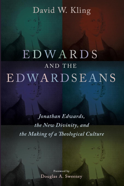 Livro Edwards and the Edwardseans David W. Kling