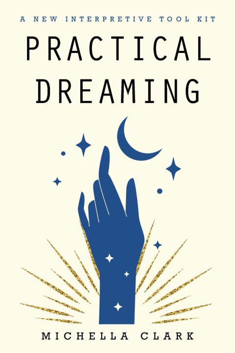 Knjiga Practical Dreaming Michella Clark