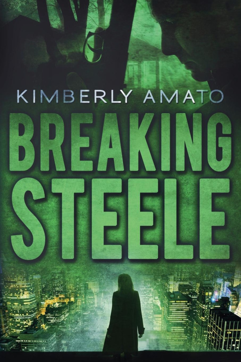 Knjiga Breaking Steele Kimberly Amato