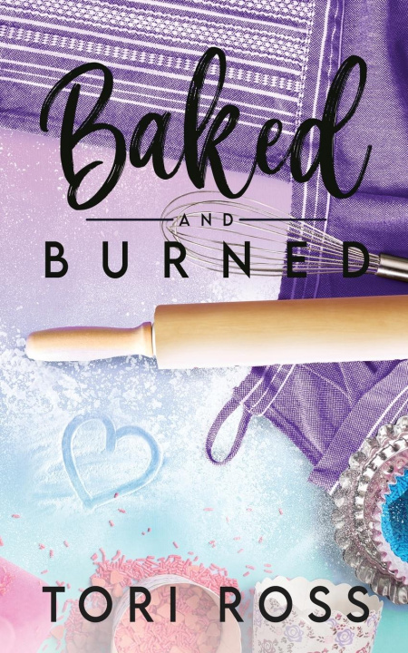 Kniha Baked and Burned Tori Ross