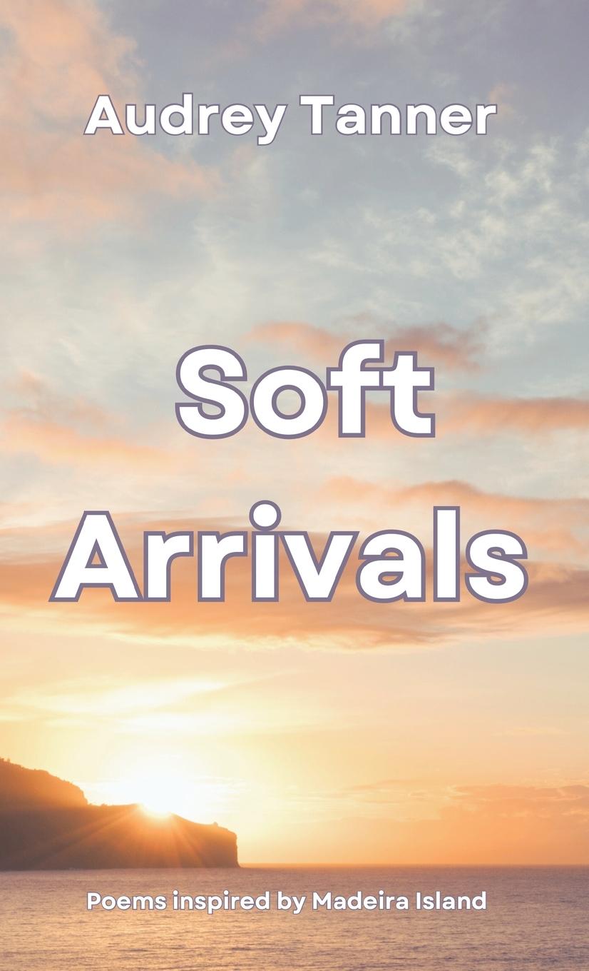 Kniha Soft Arrivals Audrey Tanner
