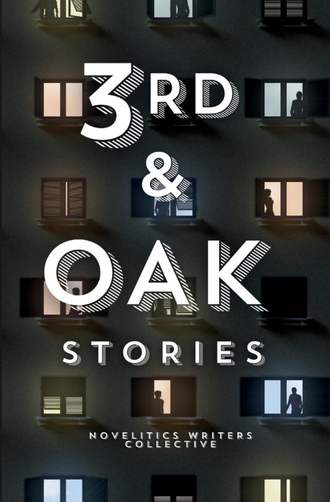 Knjiga 3rd & Oak Novelitics Writers Collective