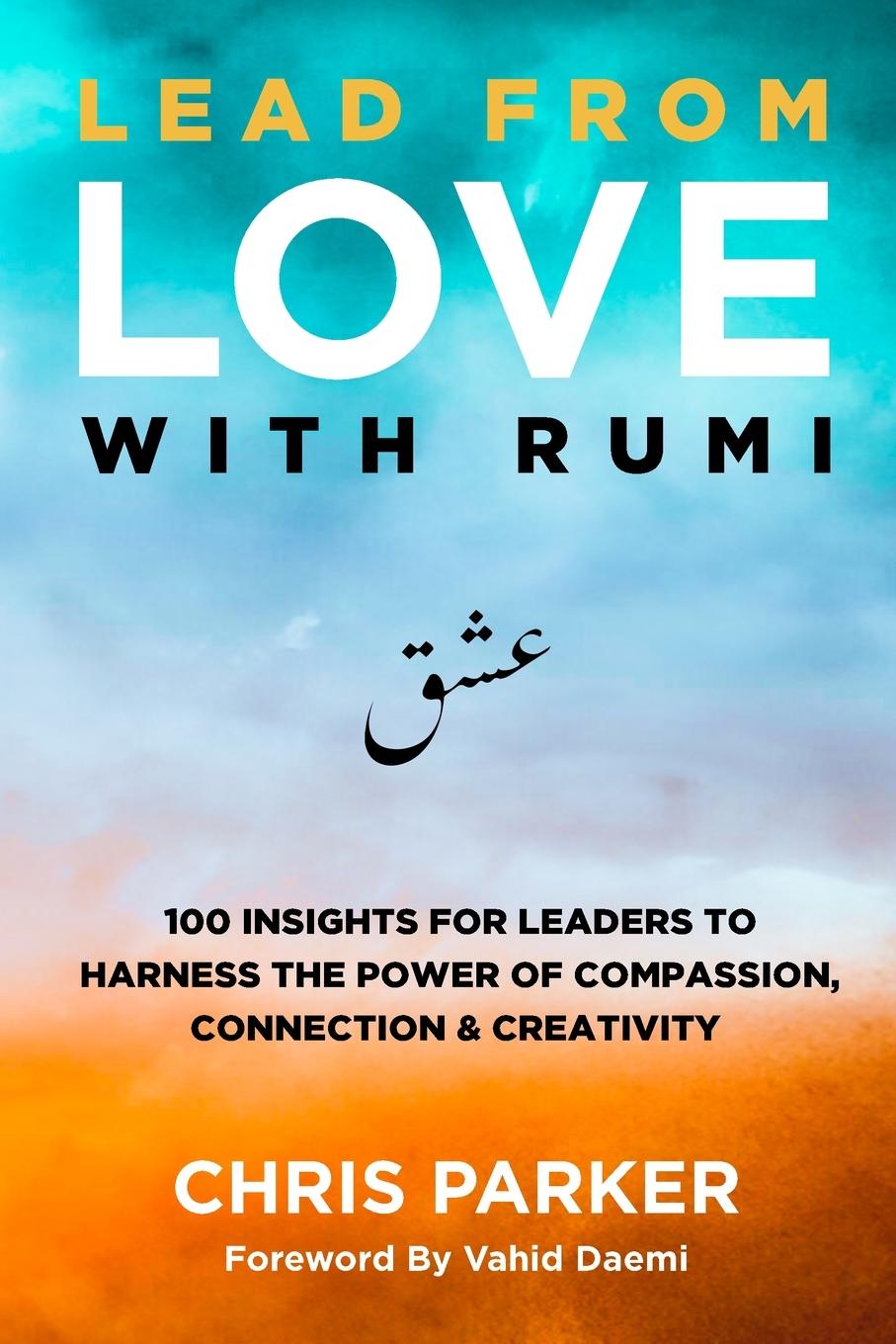 Knjiga Lead from Love with Rumi Chris Parker