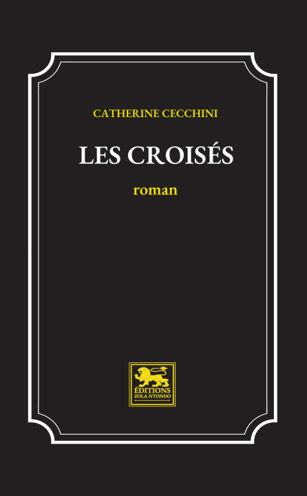 Knjiga Les croisés Catherine  Cecchini