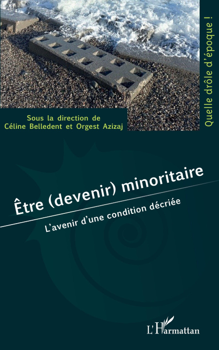 Книга Être (devenir) minoritaire Céline Belledent