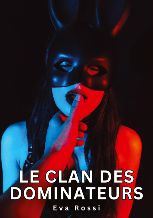 Книга Le clan des dominateurs Eva Rossi