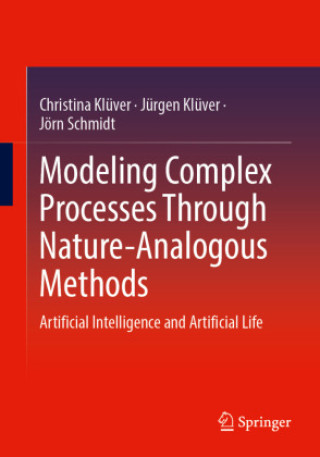 Knjiga Modeling Complex Processes Through Nature-Analogous Methods Christina Klüver