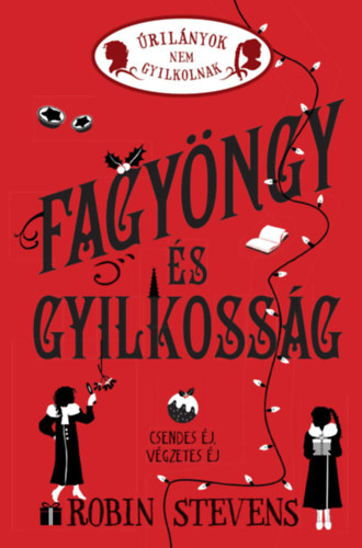 Libro Fagyöngy és gyilkosság Robin Stevens