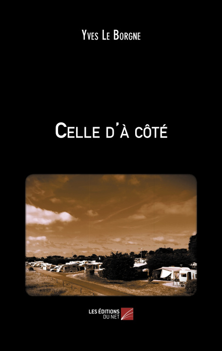 Knjiga Celle d'à côté Yves Le Borgne