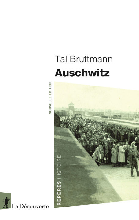 Книга Auschwitz - nouvelle édition Tal Bruttmann