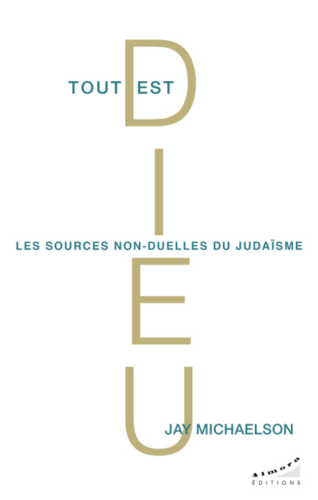 Kniha Tout est Dieu - Les sources non-duelles du judaïsme Jay Michaelson