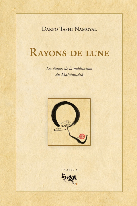 Kniha RAYONS DE LUNE. LES ETAPES DE LA MEDITATION DU MAHAMUDRA DAKPO TASHI NAMGYAL