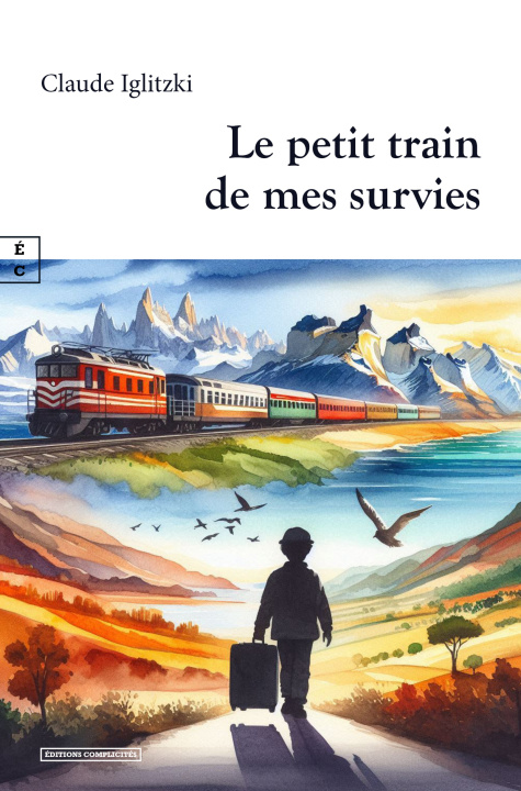 Книга LE PETIT TRAIN DE MES SURVIES IGLITZKI CLAUDE