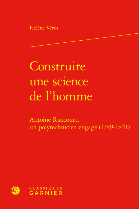 Knjiga CONSTRUIRE UNE SCIENCE DE L'HOMME - ANTOINE RAUCOURT, UN POLYTECHNICIEN ENGAGÉ ( Verin helene