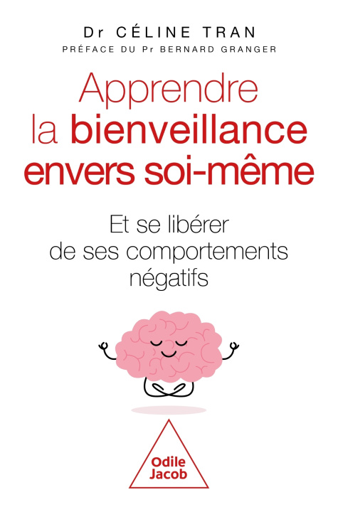 Knjiga Apprendre la bienveillance envers soi-même Céline TRAN