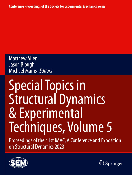 Buch Special Topics in Structural Dynamics & Experimental Techniques, Volume 5 Matthew Allen