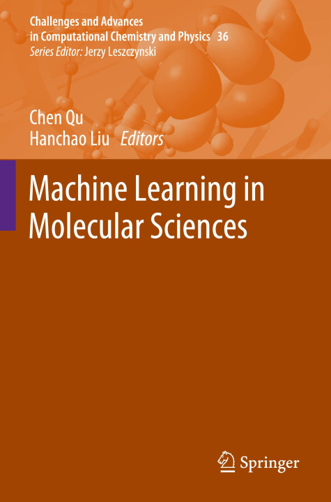 Knjiga Machine Learning in Molecular Sciences Chen Qu