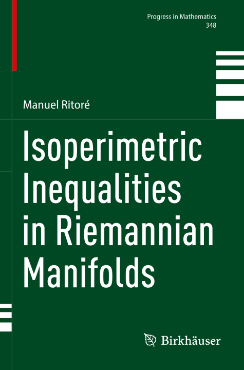 Knjiga Isoperimetric Inequalities in Riemannian Manifolds Manuel Ritoré