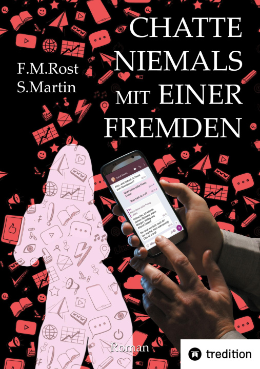 Libro Chatte niemals mit einer Fremden - Eine wahre Online-Affäre Frank-Michael Rost