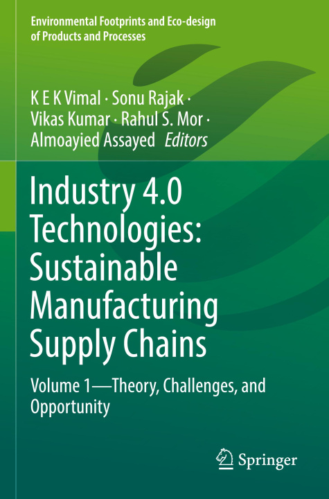 Knjiga Industry 4.0 Technologies: Sustainable Manufacturing Supply Chains K E K Vimal