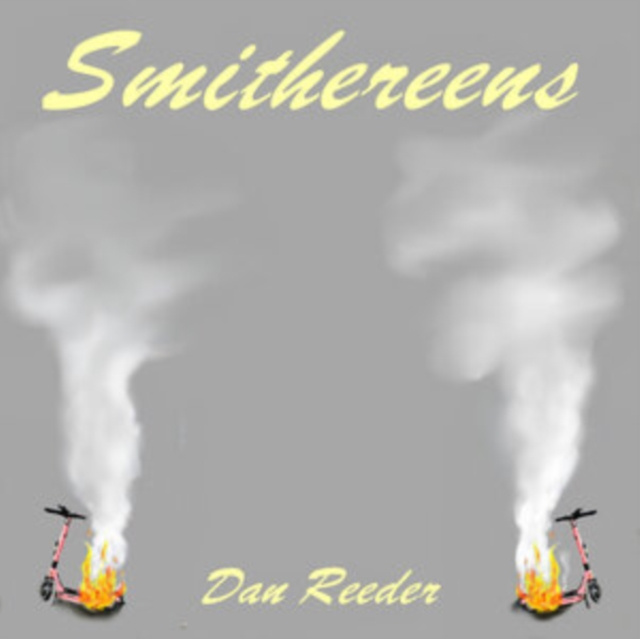 Zvok Smithereens Dan Reeder