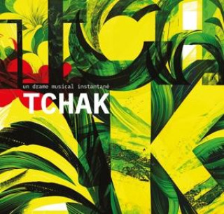 Zvok Tchak Un Drame Musical Instantané