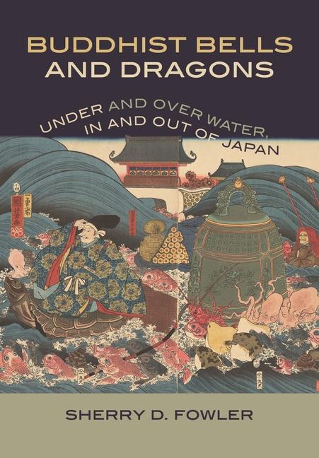 Книга Buddhist Bells and Dragons Sherry D. Fowler