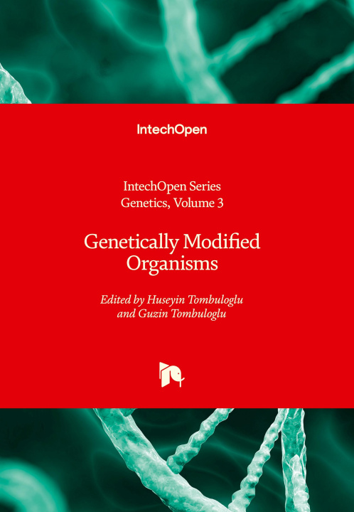 Knjiga Genetically Modified Organisms Huseyin Tombuloglu