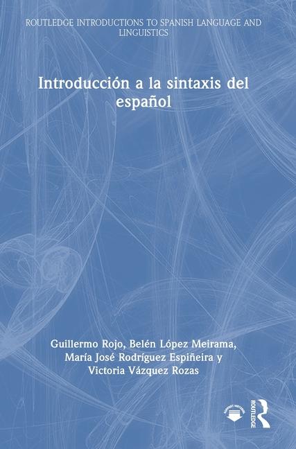 Книга Introduccion a la sintaxis del espanol Guillermo Rojo