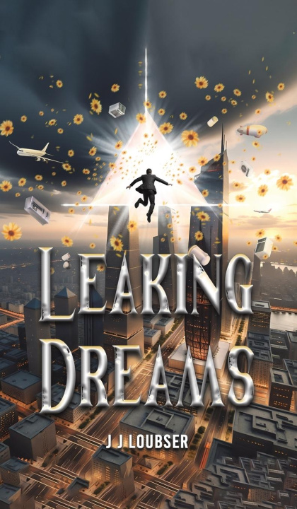Knjiga Leaking Dreams J J Loubser