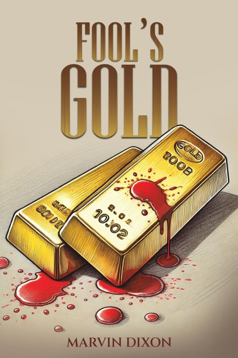 Knjiga Fool's Gold Marvin Dixon