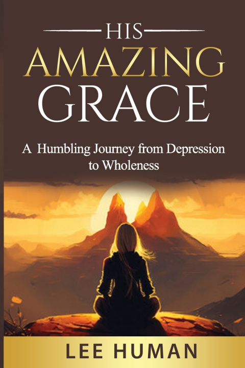 Knjiga His Amazing Grace Lee Human