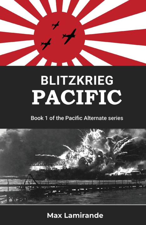 Knjiga Blitzkrieg Pacific Max Lamirande
