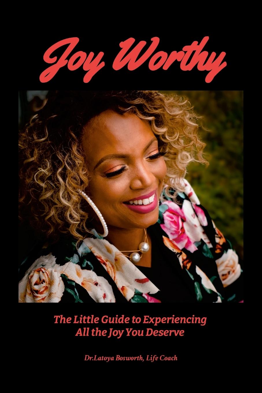 Knjiga Joy Worthy Dr.Latoya Bosworth