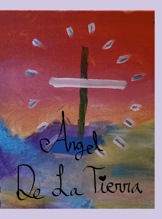 Книга Ángel de la Tierra Cassandra Rodriguez